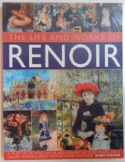 THE LIFE AND WORKS OF RENOIR by SUSIE HODGE , 2011 foto