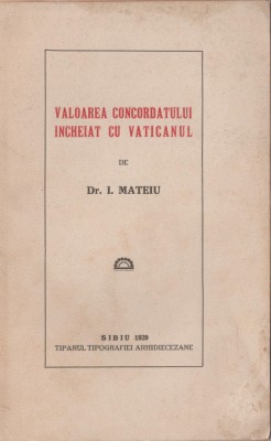I. Mateiu - Valoarea Concordatului incheiat cu Vaticanul foto