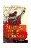 Metodele secrete ale lui Hermes. Ghid pentru calcularea și interpretarea ascendentului real - Paperback brosat - Astronin Astrofilus - Ganesha