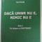 DACA UMOR NU E , NIMIC NU E , VOLUMUL I : SA RADEM CU DOCTORII ! de ION PECIE , 2017