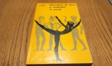 GIMNASTICA DE BAZA SI ACROBATICA IN SCOALA - N. Baiasu, A. Birlea - Editura Fizica si Sport, 1969, 312 p.