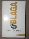 EONUL DOGMATIC-LUCIAN BLAGA BUCURESTI 1993