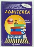 ADMITERE SI BACALAUREAT , PROBLEME DE MATEMATICA DATE IN ANUL 2001