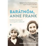 Bar&aacute;tnőm, Anne Frank - Eml&eacute;kirat bar&aacute;ts&aacute;gr&oacute;l, vesztes&eacute;gről &eacute;s t&uacute;l&eacute;l&eacute;sről - Hannah Pick-Goslar