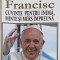 CUVINTELE PENTRU INIMA, MINTE SI MERS IMPREUNA-PAPA FRANCISC-263614