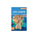 Fodor's Los Cabos: With Todos Santos, La Paz and Valle de Guadalupe