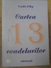Carta Rondelurilor 1 - Vasile Filip (2008) - Poezie Rom&acirc;nească, Editura PIM, 170 Pagini, Coperta Necartonată