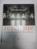 RESEDINTE SI FAMILII ARISTOCRATE DIN ROMANIA - NARCIS DORIN ION