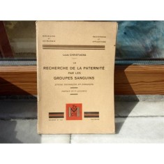 La recherche de la Paternite par les groupes sanguins , Louis Christiaens , 1939