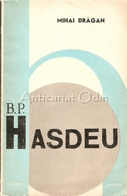 B. P. Hasdeu - Mihai Dragan