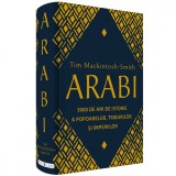 Cumpara ieftin Arabi, Tim Mackintosh-Smith - Editura RAO Books