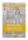 Cumpara ieftin Inventarea trecutului. 50 000 de ani de cultura, conflict si conexiuni