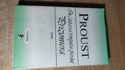 Marcel Proust - In cautarea timpului pierdut - Prizoniera (Editura Univers 1998) foto