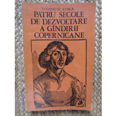 Patru secole de dezvoltare a gandirii copernicane Eugeniusz Rybka