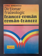 DICTIONAR FRAZEOLOGIC FRANCEZ-ROMAN ROMAN-FRANCEZ - Gorunescu foto