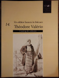 Un calator francez in Balcani: Theodore Valerio (catalog de colectie)