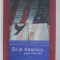 ET IN AMERICA ...OAMENI , LOCURI , INTAMPLARI - JURNAL 1999 - 2005 de MIHAELA ALBU , 2009