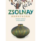 Zsolnay aranykora - Gyugyi L&aacute;szl&oacute; gyűjtem&eacute;nye - Gyugyi L&aacute;szl&oacute;