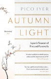 Autumn Light | Pico Iyer