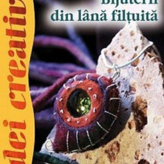 Idei creative 95 - Bijuterii din lana filtuita