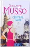CENTRAL PARK de GUILLAUME MUSSO , 2016 * EDITIE CARTONATA