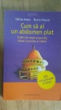 Cum sa ai un abdomen plat- Celine Adam, Mario Chaput, Humanitas