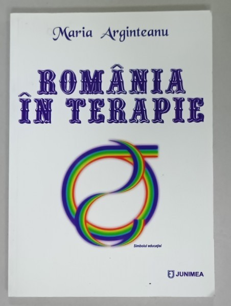 ROMANIA IN TERAPIE de MARIA ARGINTEANU , 2011 , DEDICATIE *