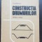 Construcția drumurilor. Partea a doua: Suprastructura - Tr. Mătăsaru