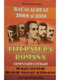 Cecilia Stoleru - Bacalaureat 2009 si 2010 - Literatura romana, comentarii literare pe baze textelor din 20 de manuale alternative (Editia: 2010)