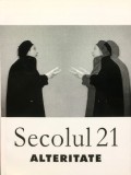 Secolul 21 - Alteritate |