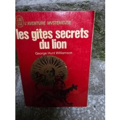 Les gites secrets du lion - George Hunt Williamson