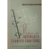 Aurel Coliu - Desen de instalatii tehnicosanitare (Editia: 1960)