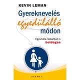 Gyereknevel&eacute;s egyed&uuml;l&aacute;ll&oacute; m&oacute;don - Egysz&uuml;lős csal&aacute;dban is boldogan - Kevin Leman