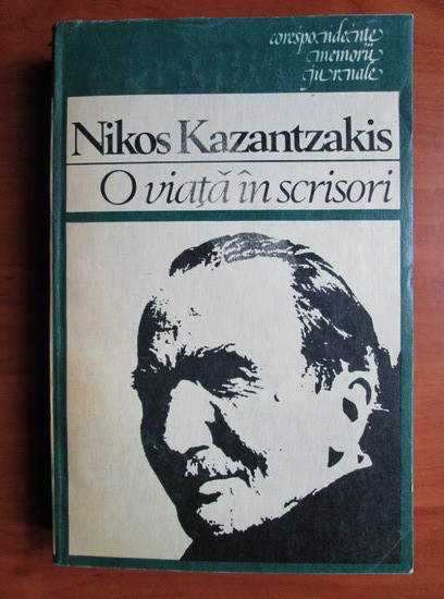 Nikos Kazantzakis - O viata in scrisori