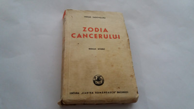 ZODIA CANCERULUI - roman istoric de MIHAIL SADOVEANU , 1946 RF18/3 foto