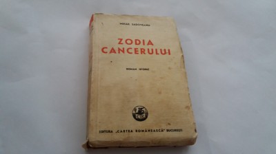 ZODIA CANCERULUI - roman istoric de MIHAIL SADOVEANU , 1946 RF18/3 foto