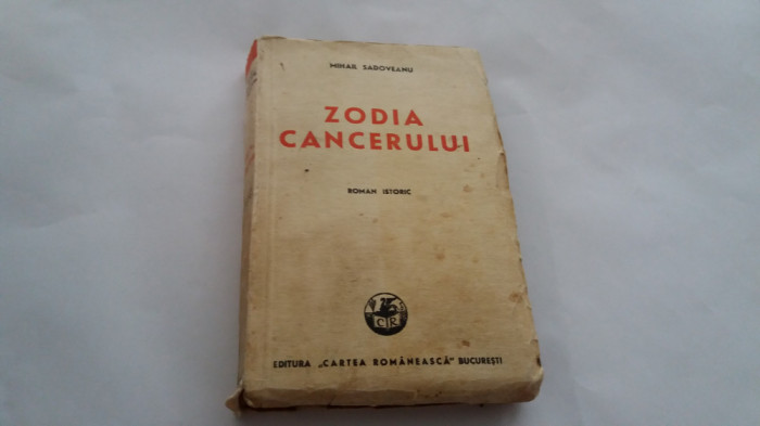 ZODIA CANCERULUI - roman istoric de MIHAIL SADOVEANU , 1946 RF18/3