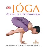 J&oacute;ga - Az elme &eacute;s a test harm&oacute;ni&aacute;ja - Szv&aacute;m&iacute; S&aacute;rad&aacute;nanda
