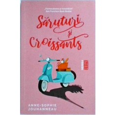 Anne Sophie Jouhanneau - Saruturi si croissants