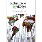 Globaliz&aacute;ci&oacute; &eacute;s fejlőd&eacute;s Kritikai fejlőd&eacute;stanulm&aacute;nyok sz&ouml;veggyűjtem&eacute;ny - Schering G&aacute;bor-Boda Zsolt