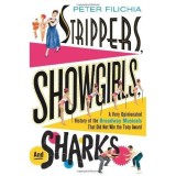 Strippers, Showgirls, and Sharks: A Very Opinionated History of the Broadway Musicals That Did Not Win the Tony Award