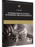 Introducere in studiul schimbarii organizationale/Lucian Sfetcu