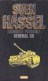 Sven Hassel - Lichidati Parisul / General SS ( OPERE COMPLETE, vol. 4 )