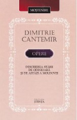 Opere: Descrierea starii de odinioara si de astazi a Moldovei - Dimitrie Cantemir