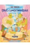 Erus si Lumile Nevazute - Alec Blenche