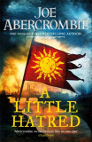 A Little Hatred | Joe Abercrombie, Gollancz