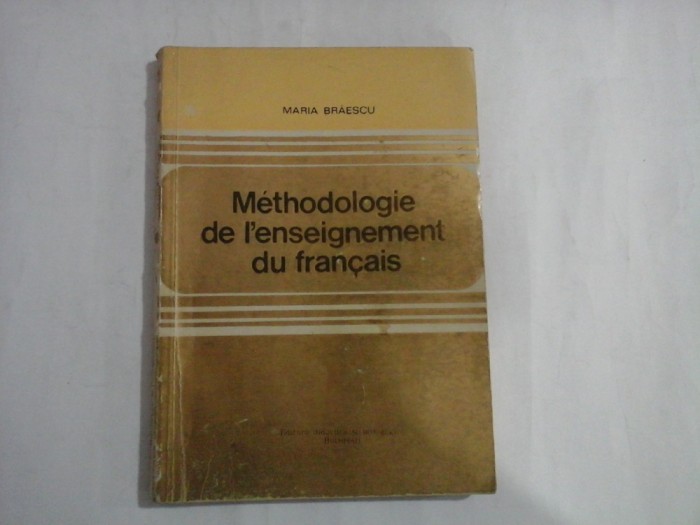 Methodologie de l&#039;enseignement du francais - Maria BRAESCU