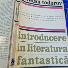 INTRODUCERE IN LITERATURA FANTASTICA DE TZVETAN TODOROV , BUCURESTI 1973
