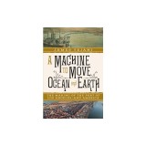 A Machine to Move Ocean and Earth: The Making of the Port of Los Angeles and America
