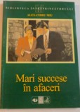 MARI SUCCESE IN AFACERI de ALEXANDRU MIU, 1999